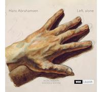 WDR Sinfonieorchester; Tamara Stefanovich; Peter Rundel; Mariano Chiacchiarini - Hans Abrahamsen: Left, alone