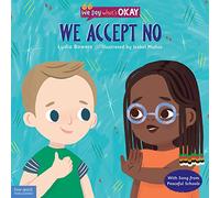 We Accept No (We Say What's Okay): With Song from Peaceful Schools