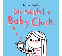 We Adopted A Baby Chick