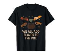 We All Add Flavor to The Pot Unity Graphic T-Shirt