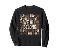 We All Belong Here African American Melanin Juneteenth Sweatshirt