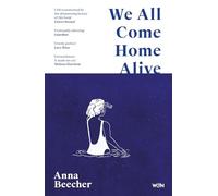 We All Come Home Alive: A Life in Shocks