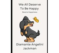We All Deserve To Be Happy: Rewire Happiness