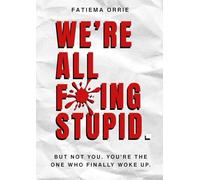 We All Fing Stupid, But Not You, You're Smart