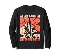 We All Grow at Different Rates Teacher Growth Mindset Long Sleeve T-Shirt