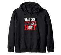We All Know I Look Cool In This Hat Funny Graduation Zip Hoodie