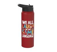 We All Laugh in The Same Language Stainless Steel Insulated Water Bottle