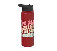 We All Laugh in the Same Language Tolerance and Mindset Stainless Steel Insulated Water Bottle