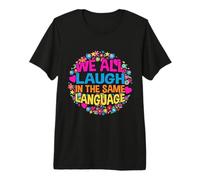 We All Laugh in the Same Language Tolerance & Mindset Bright Premium T-Shirt