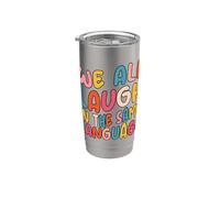 We All Laugh in the Same Language Tolerance & Mindset Bright Stainless Steel Insulated Tumbler