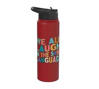 We All Laugh in the Same Language Tolerance & Mindset Bright Stainless Steel Insulated Water Bottle