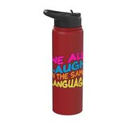 We All Laugh in the Same Language Tolerance & Mindset Bright Stainless Steel Insulated Water Bottle