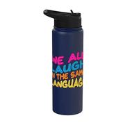 We All Laugh in the Same Language Tolerance & Mindset Bright Stainless Steel Insulated Water Bottle