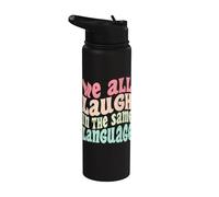 We All Laugh in the Same Language Tolerance & Mindset Bright Stainless Steel Insulated Water Bottle