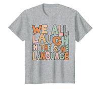 We All Laugh in The Same Language Tolerance & Mindset Bright T-Shirt, Youth, Heather Grey, 4T