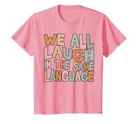 We All Laugh in The Same Language Tolerance & Mindset Bright T-Shirt, Youth, Pink, 2T