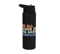 We All Laugh in the Same Language Vintage ESL Teacher Stainless Steel Insulated Water Bottle