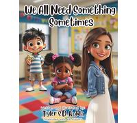 We All Need Something Sometimes