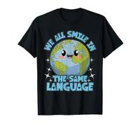 We All Smile in The Same Language T-Shirt
