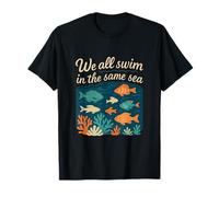 We All Swim in The Same Sea Coral Reef Ocean Unity T-Shirt