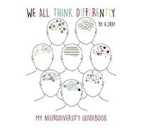 We All Think Differently: My Neurodiversity Guidebook