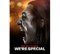 We All Think We're Special