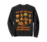 We All Thrive Under Different Conditions Autism Awareness Sweatshirt