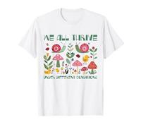 We All Thrive Under Different Conditions Neurodiversity T-Shirt