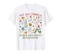We All Thrive Under Different Conditions Neurodiversity T-Shirt