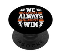 We Almost Always Almost Win Funny Vintage Football Fan Lover PopSockets Adhesive PopGrip