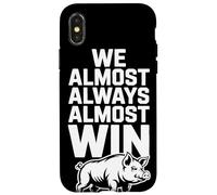 We Almost Always Almost Win Sarcastic Hog Sports Humor Case for iPhone X/XS