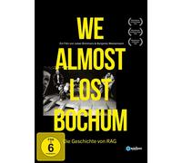 We Almost Lost Bochum - Die Geschichte von RAG (Blu-ray)