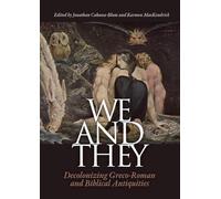 We and They: Decolonizing Graeco-Roman and Biblical Antiquities: 14 (Aarhus Studies in Mediterranean Antiquity)