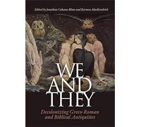 We and They: Decolonizing Graeco-Roman and Biblical Antiquities: 14 (Aarhus Studies in Mediterranean Antiquity)