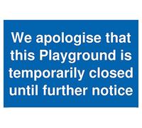 We apologise that this Playground is temporarily closed until further notice sign - Aluminium Composite 3mm