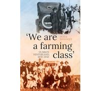 'We are a farming class': Dubbo's hinterland, 1870-1950