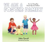 We Are A Foster Family: How two young boys became foster brothers