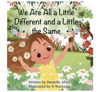 We Are All a Little Different and a Little the Same