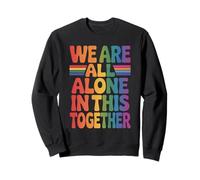 We Are All Alone In This Together Retro 70s LGBTQIA+ Pride Sweatshirt