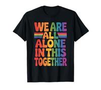 We are All Alone in This Together Retro 70s LGBTQIA+ Pride T-Shirt