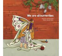 We are all butterflies