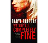 We Are All Completely Fine