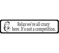 We are All Crazy Here Metal Sign
