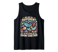 We are All Different But in This School We All Swim Together Tank Top