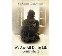 We Are All Doing Life Somewhere