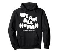 We are all human - United in Diversity - Human Diversity Pullover Hoodie