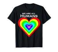 We are all humans- m w d love peace rainbow LSBTI T-Shirt