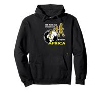 We are All Immigrants From Africa Pullover Hoodie