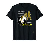 We are All Immigrants From Africa T-Shirt