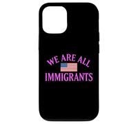 We Are All Immigrants Human Rights No La Migra Protest Rally Case for iPhone 12/12 Pro